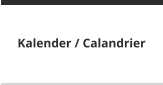 Kalender / Calandrier