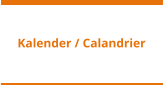 Kalender / Calandrier
