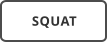 SQUAT