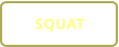 SQUAT