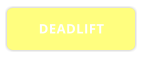 DEADLIFT